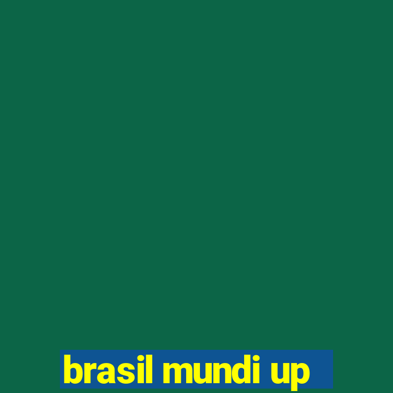 brasil mundi up